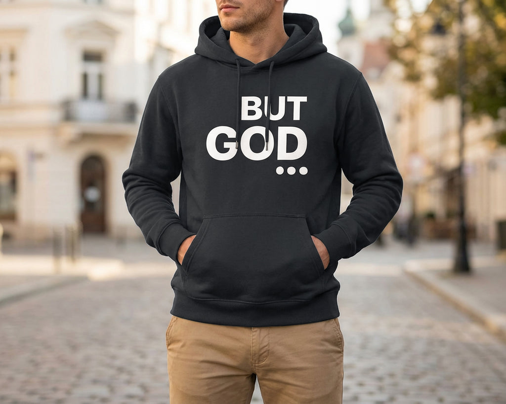 BUT GOD... Hoodie [Unisex]