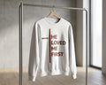 He Loved Me First, Crewneck Sweatshirt [Unisex]
