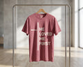 He Loved Me First, Garment-Dyed Tee [Unisex]