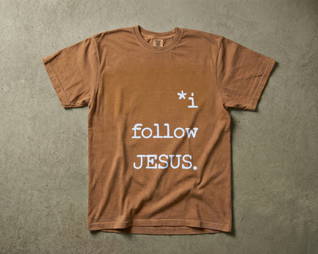 I Follow JESUS, Garment-Dyed Tee [Unisex]