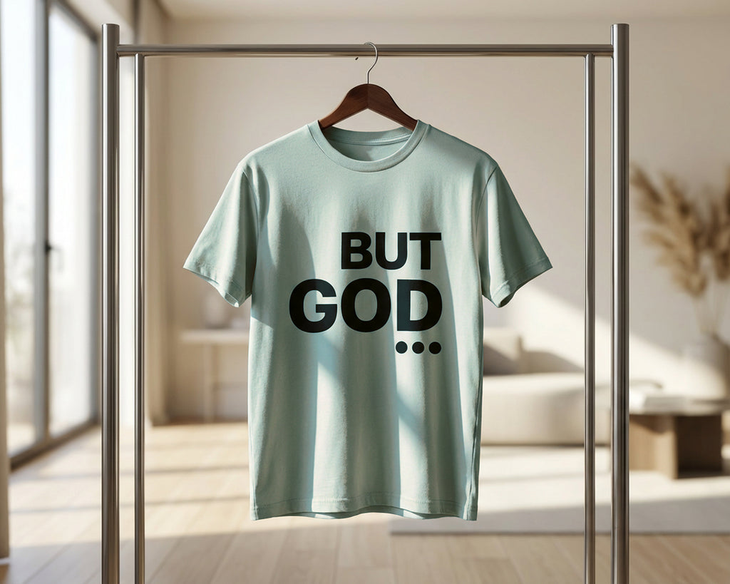 BUT GOD... Garment-Dyed Tee [Unisex]