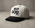 BUT GOD... Structured Snapback Hat [Unisex]